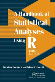 Handbook Of Statistical Analyses Using R