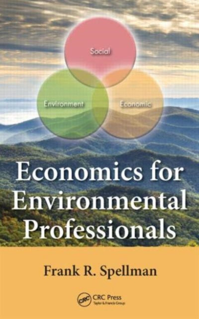 Economics For Environmental Professional By Spellman, Frank R.