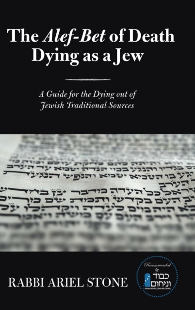 Alef-bet Of Death  Dying As A Jew: A By Stone, Rabbi Ariel