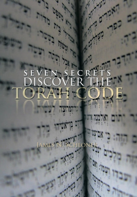 Seven Secrets Discover The Torah Code