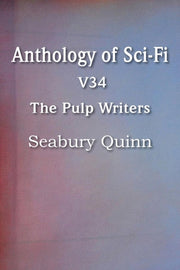 Anthology Of Sci-fi V34, The Pulp Writer