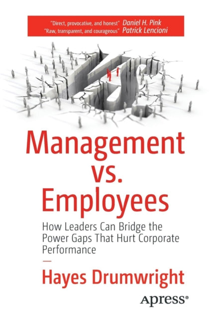 Management Vs. Employees : How Leaders C