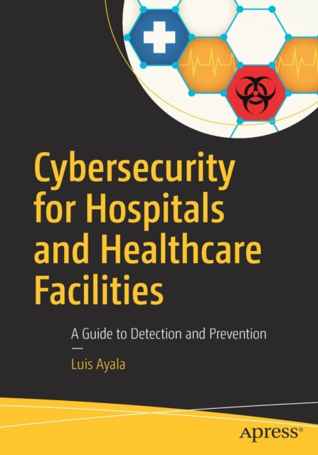 Cybersecurity For Hospitals And Healthca