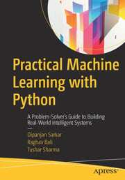 Practical Machine Learning With Python :