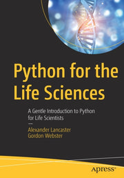 Python For The Life Sciences : A Gentle