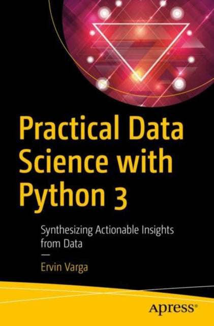 Practical Data Science With Python 3
