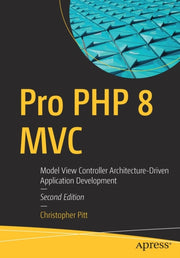 Pro Php 8 Mvc : Model View Controller Ar