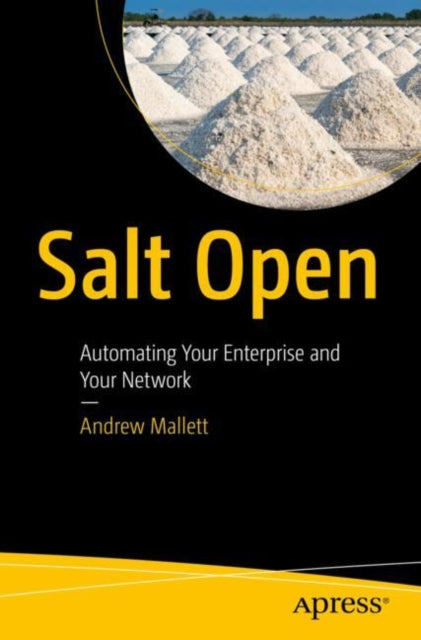 Salt Open : Automating Your Enterprise A