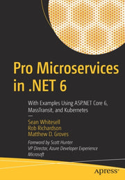 Pro Microservices In .net 6 : With Examp