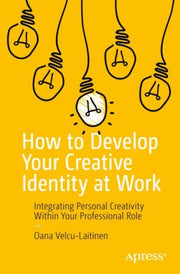 How To Develop Your Creative Identity At