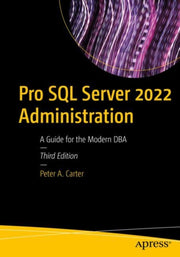 Pro Sql Server 2022 Administration : A G