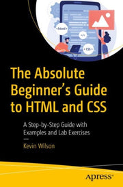 Absolute Beginners Guide To Html & Css