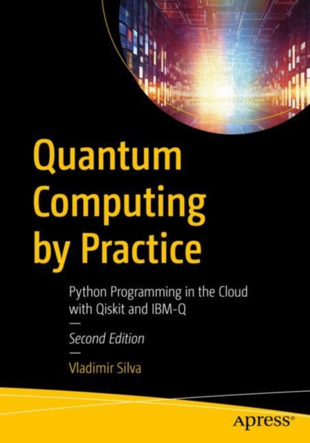 Quantum Computing By Practice