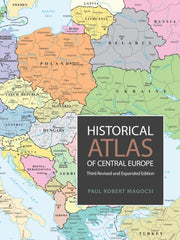 Historical Atlas Of Central Europe By Paul Robert Magocsi