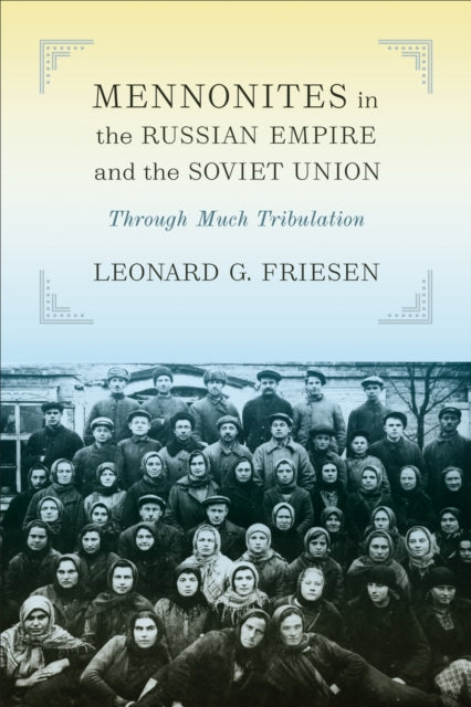 Mennonites In The Russian Empire And Th