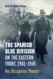 Spanish Blue Division On The Eastern Fr
