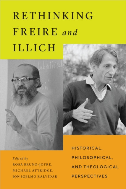 Rethinking Freire And Illich : Historica