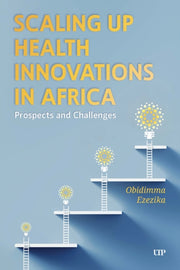 Scaling Up Health Innovations In Africa By Ezezika, Obidimma