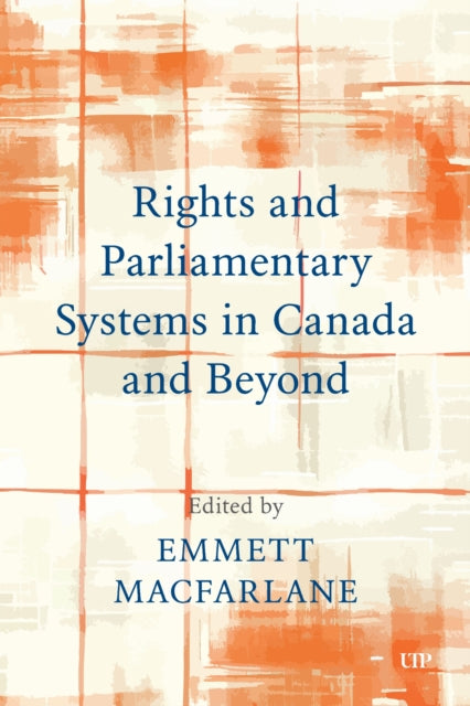 Rights & Parliamentary Systems In Canada