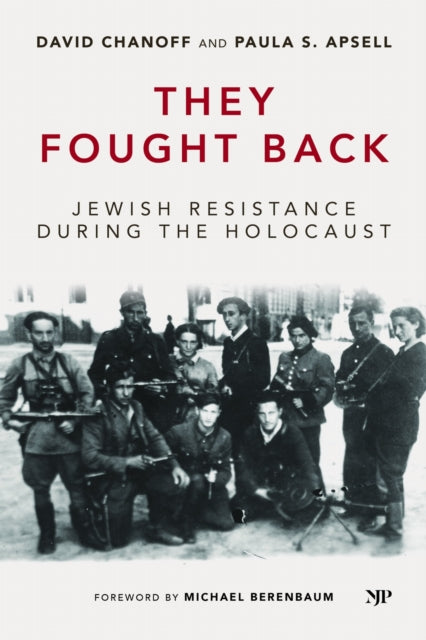 They Fought Back : Jewish Resistance Dur By Chanoff, David