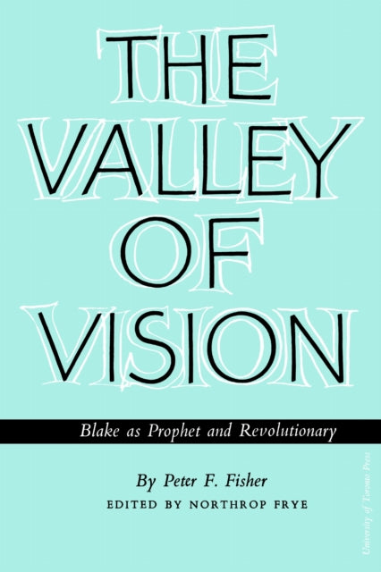 The Valley Of Vision : Blake As Prophet