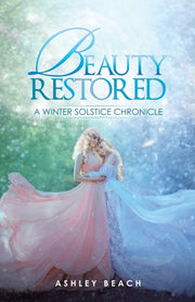 Beauty Restored: A Winter Solstice Chron