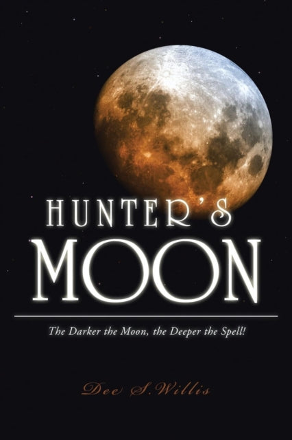 Hunter's Moon: The Darker The Moon, The