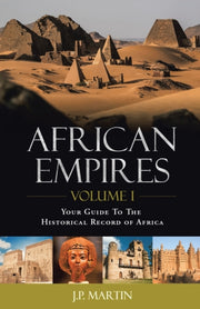African Empires: Volume 1: Your Guide To