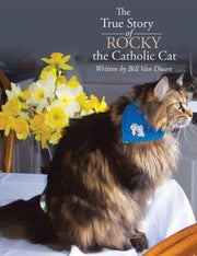 The True Story Of Rocky The Catholic Cat By Dusen, Bill Van