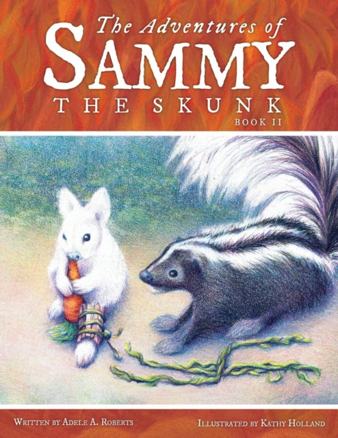 The Adventures Of Sammy The Skunk: Book