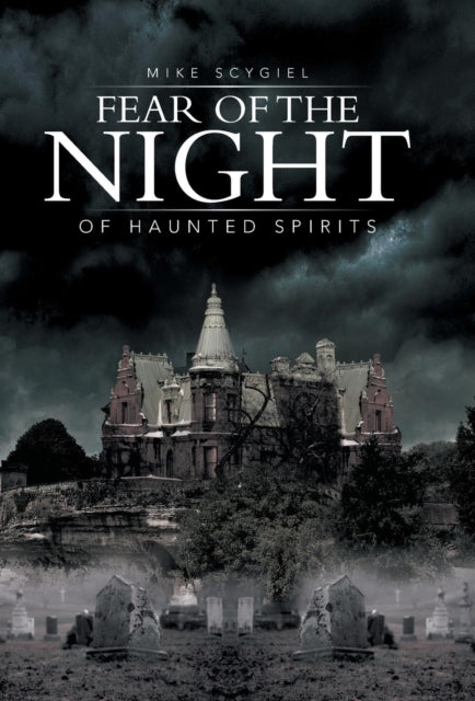 Fear Of The Night: Of Haunted Spirits