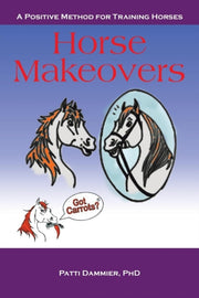 Horse Makeovers: A Positive Method For T