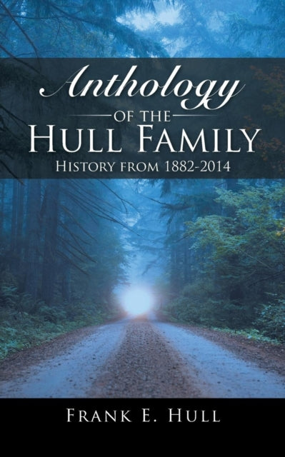 Anthology Of The Hull Family: History Fr