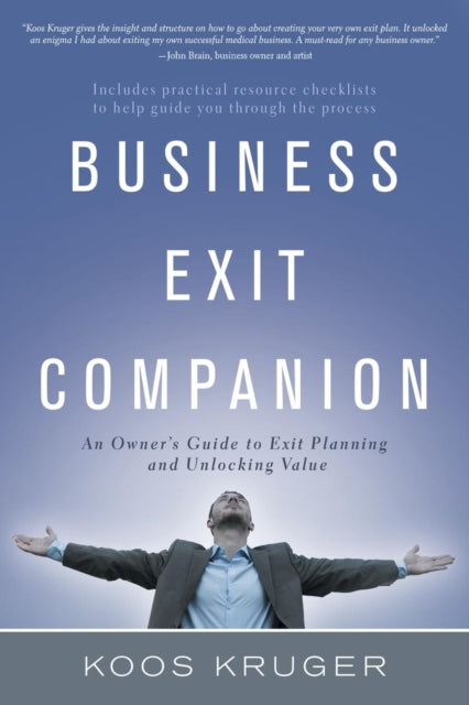 Business Exit Companion: An Owner's Guid By Kruger, Koos