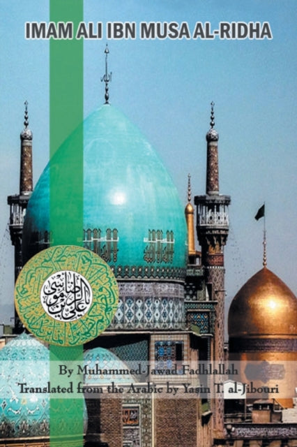 Imam Ali Ibn Musa Al-ridha: A Historical
