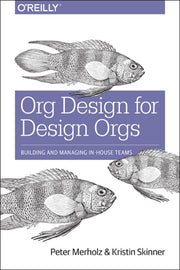 Org Design For Design Orgs