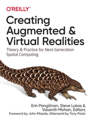 Creating Augmented & Virtual Realities