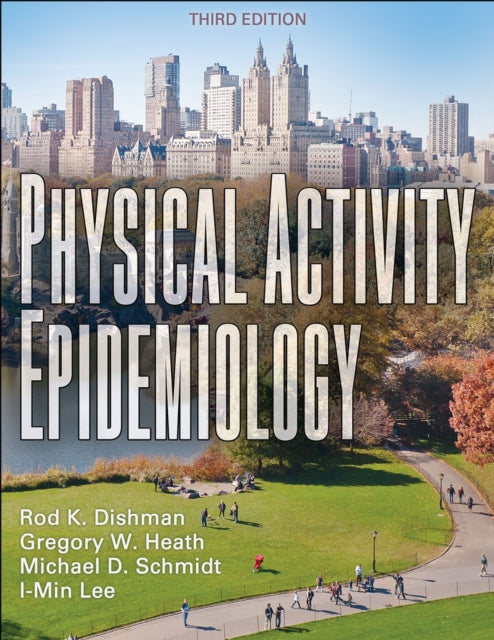 Physical Activity Epidemiology By Dishman, Rod K
