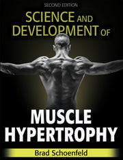 Science & Development Of Muscle Hypertro