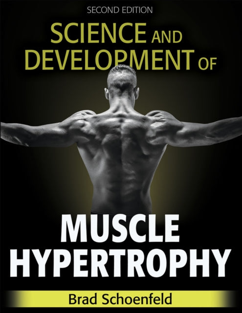 Science & Development Of Muscle Hypertro