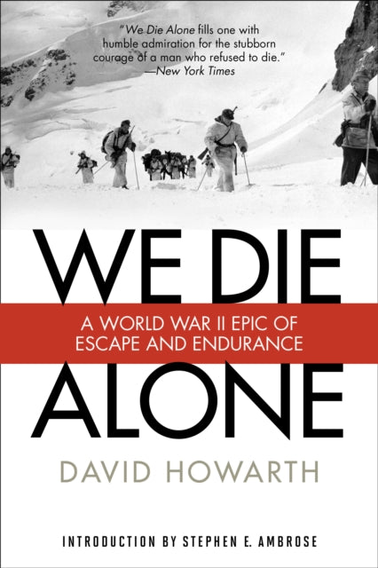 We Die Alone A Wwii Epic Of Epb