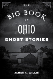 Big Book Of Ohio Ghost Stories