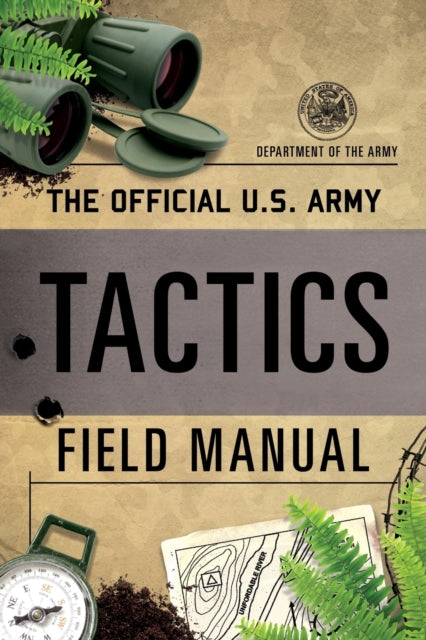 Official Us Army Tactics Field Manual