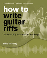 How To Write Guitar Riffs Create & Play