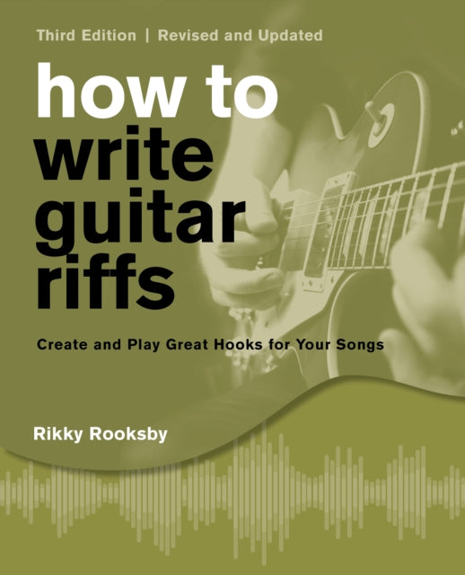 How To Write Guitar Riffs Create & Play