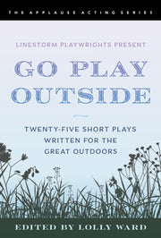 Go Play Outside Linestorm Playwrights