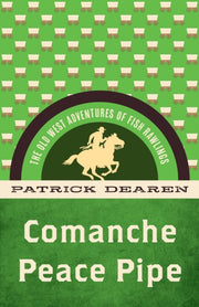 Comanche Peace Pipe : The Old West Adven