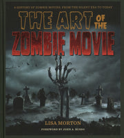 Art Of The Zombie Movie By Morton, Lisa