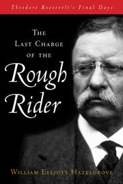 The Last Charge Of The Rough Rider : The