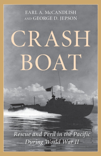 Crash Boat : Rescue And Peril In The Pac